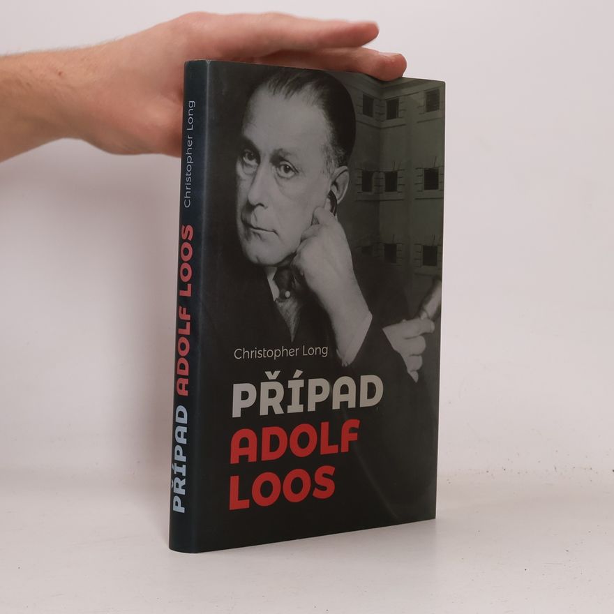 Christopher Alan Long Případ Adolf Loos