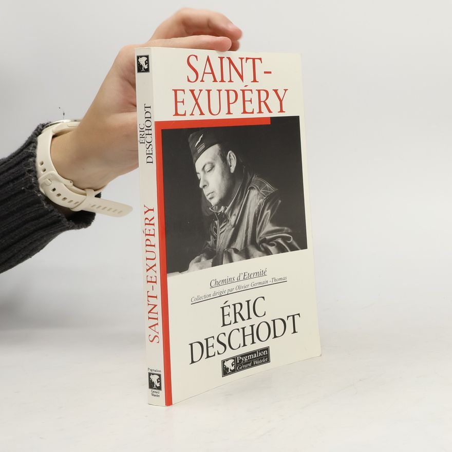 Eric Deschodt Saint-Exupéry