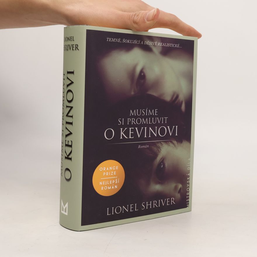 Lionel Shriver Musíme si promluvit o Kevinovi