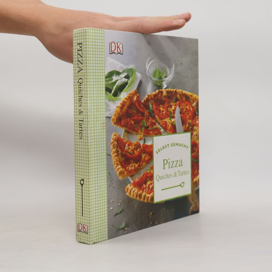 Emilie Perrin Selbst gemacht - Pizza, Quiches & Tartes