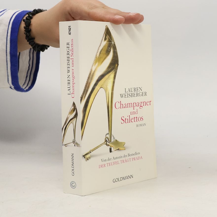 Lauren Weisberger Champagner und Stilettos