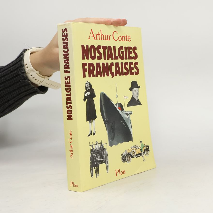 Arthur Conte Nostalgies Françaises