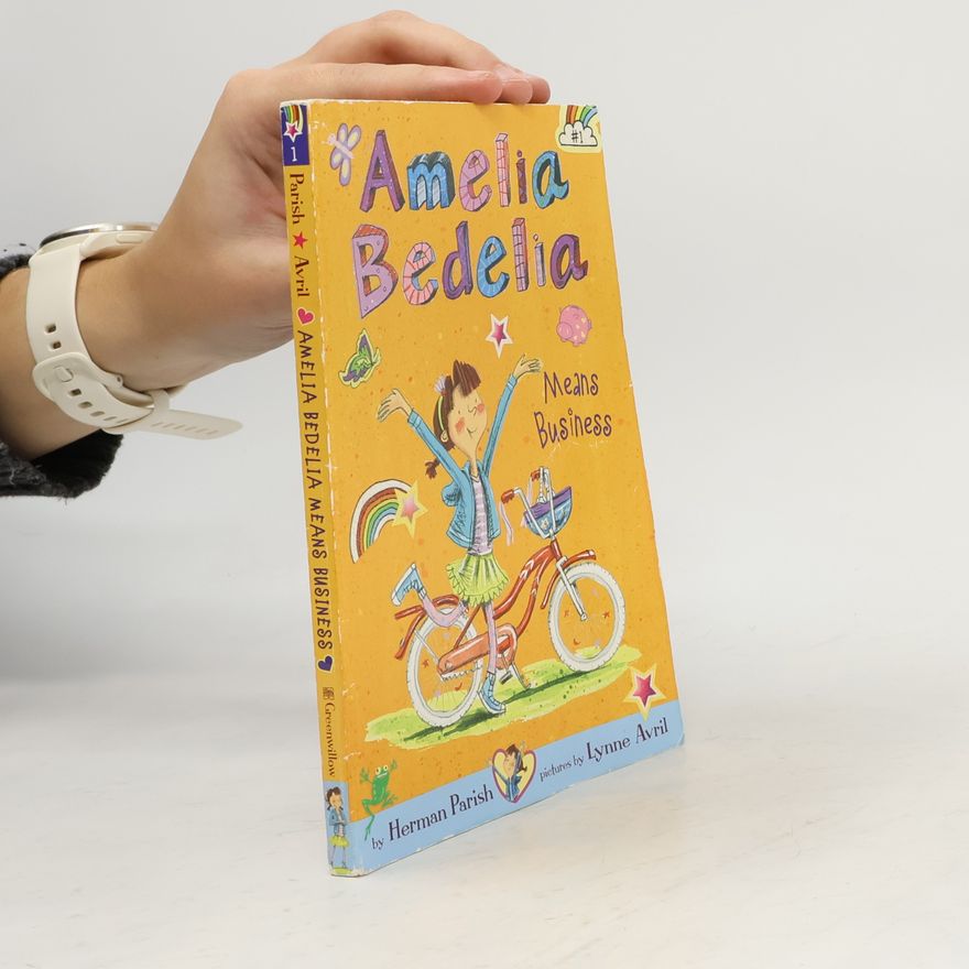 Herman Parish Amelia Bedelia Chapter Book #1: Amelia Bedelia Means Business