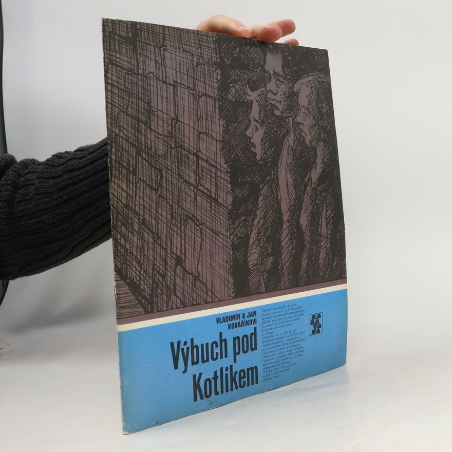 Jan Kovářík Výbuch pod Kotlíkem