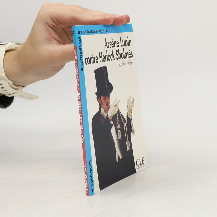 Maurice Leblanc Arsene Lupin contre Herlock Sholmes
