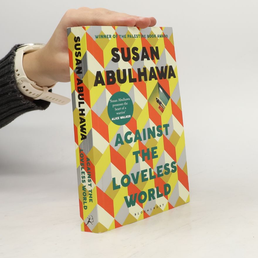 Susan Abulhawa Against the Loveless World
