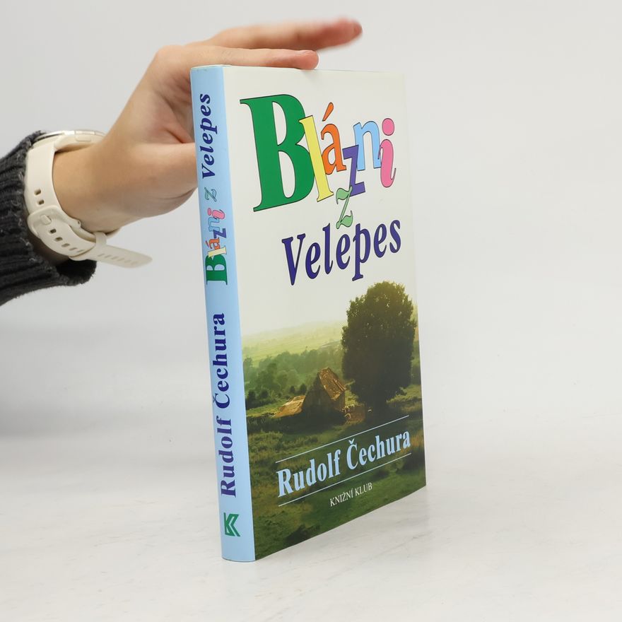 Rudolf Čechura Blázni z Velepes
