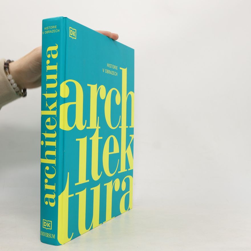Kolektív autorov Architektura. Historie v obrazech