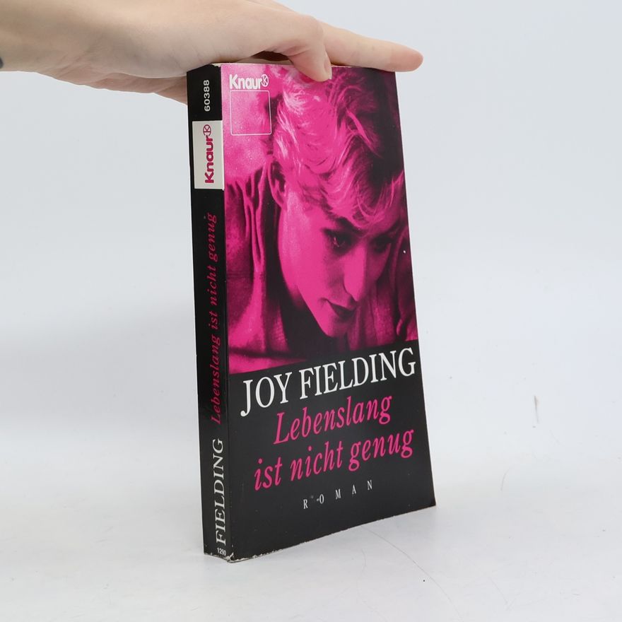 Joy Fielding Lebenslang ist nicht genug