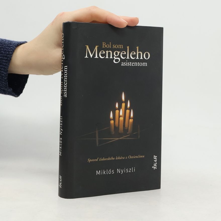Miklós Nyiszli Bol som Mengeleho asistentom