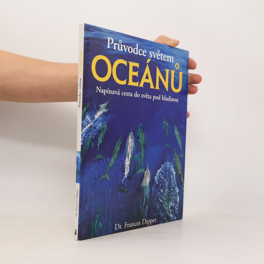 Frances Dipper Průvodce světem oceánů