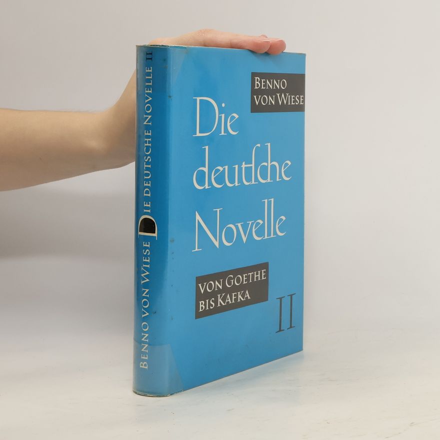 Benno von Wiese Die deutsche Novelle von Goethe bis Kafka