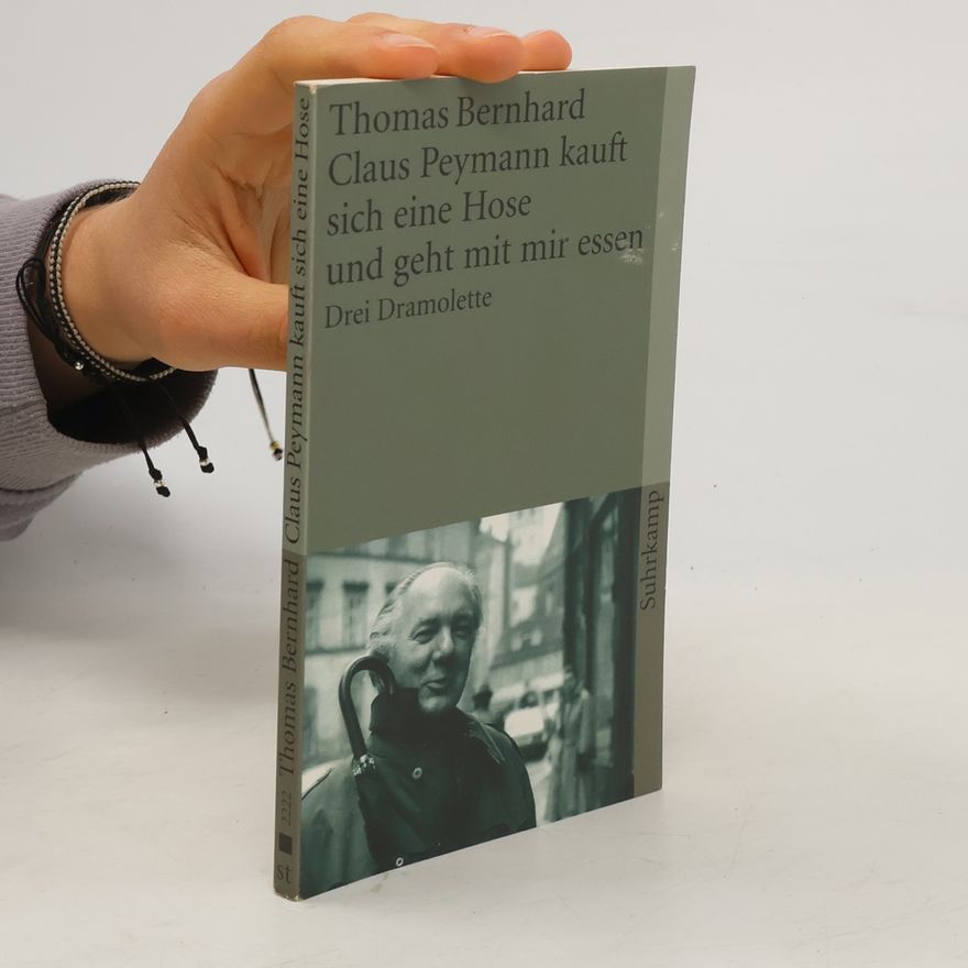 Thomas Bernhard Claus Peymann kauft sich eine Hose und geht mit ihr essen