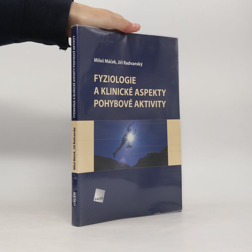 Miloš Máček Fyziologie a klinické aspekty pohybové aktivity