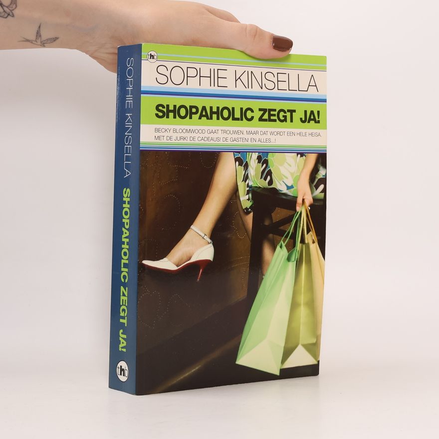 Sophie Kinsella Shopaholic! zegt ja