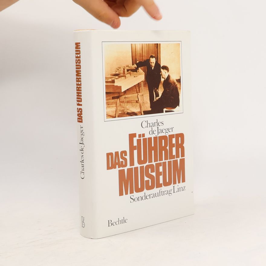 Charles DeJaeger Das Führermuseum
