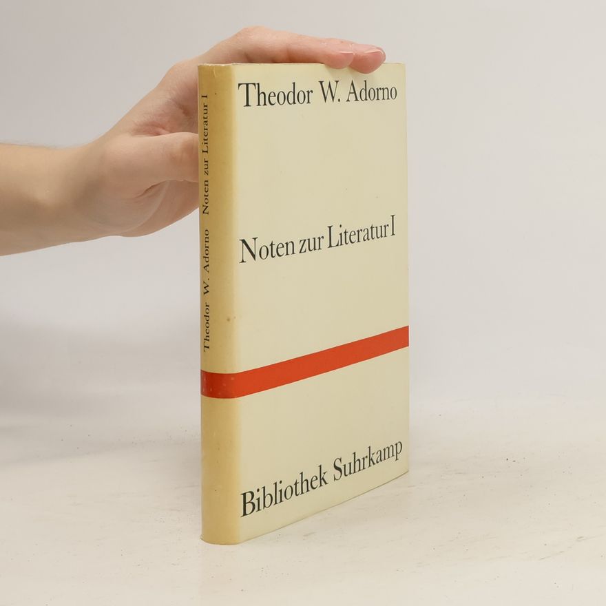 Theodor W. Adorno Noten zur Literatur I.