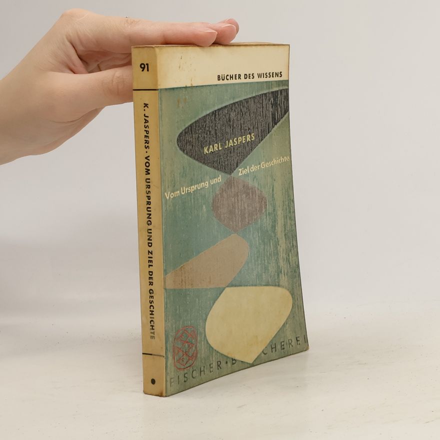 Karl Jaspers Vom Ursprung und Ziel der Geschichte
