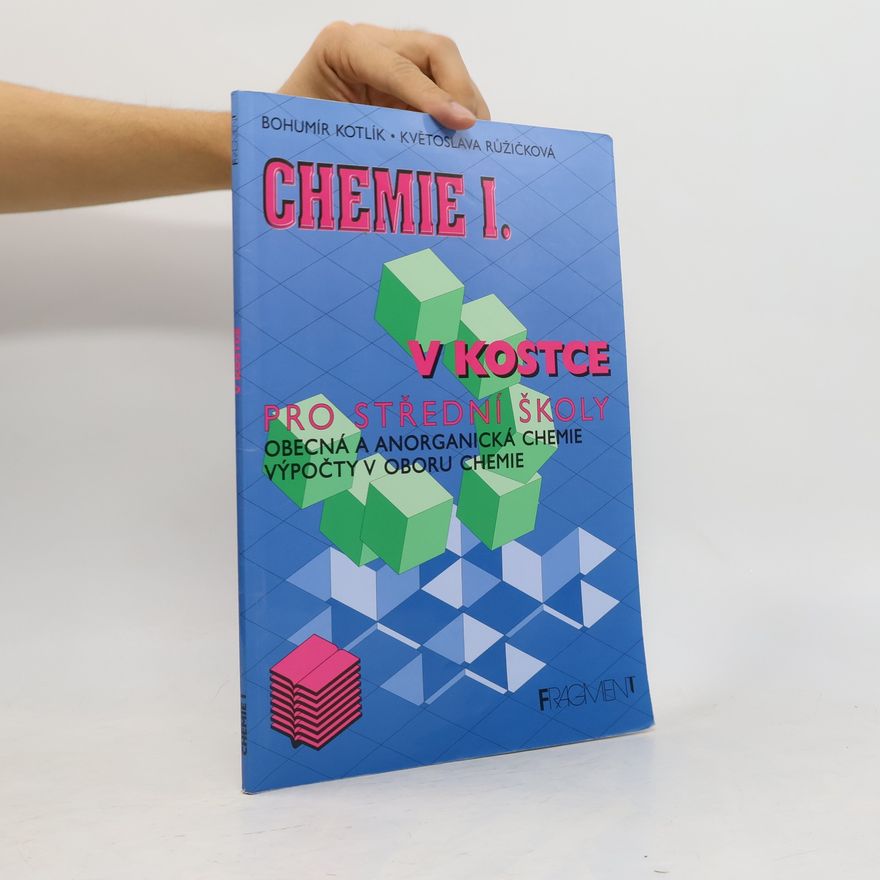 Bohumír Kotlík Chemie I. V Kostce Pro Střední Školy