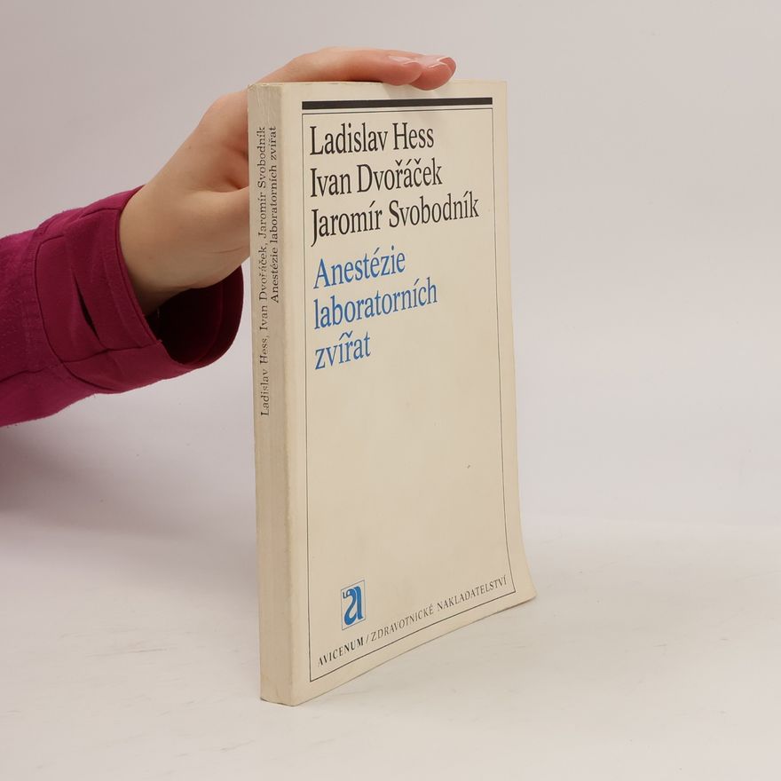 Ladislav Hess Anestézie laboratorních zvířat