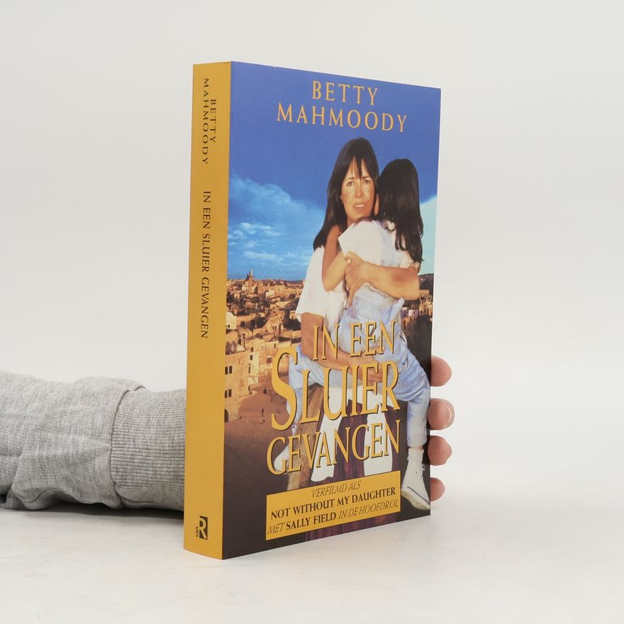 Betty Mahmoody In een sluier gevangen