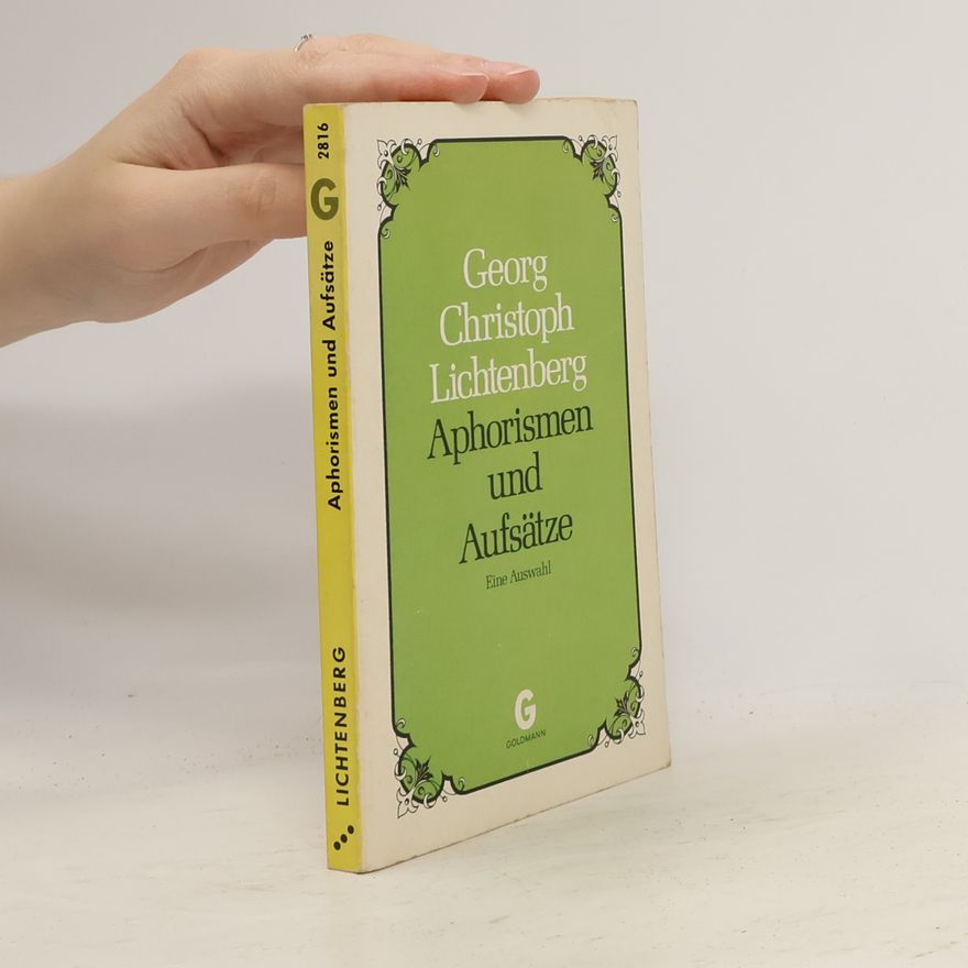 Georg Christoph Lichtenberg Aphorismen und Aufsätze