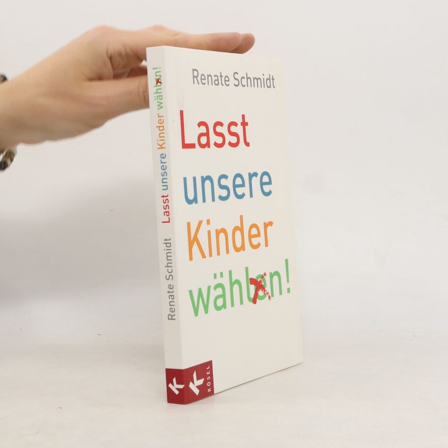 Renate Schmidt Lasst unsere Kinder wählen!