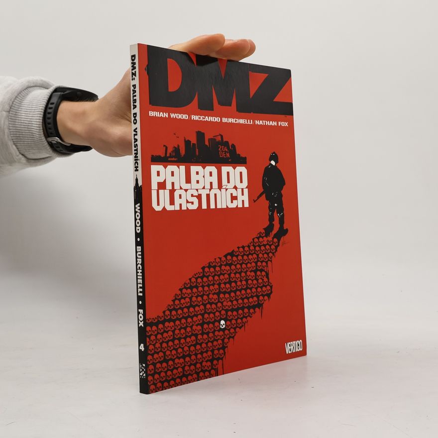 Brian Wood DMZ. Palba do vlastních
