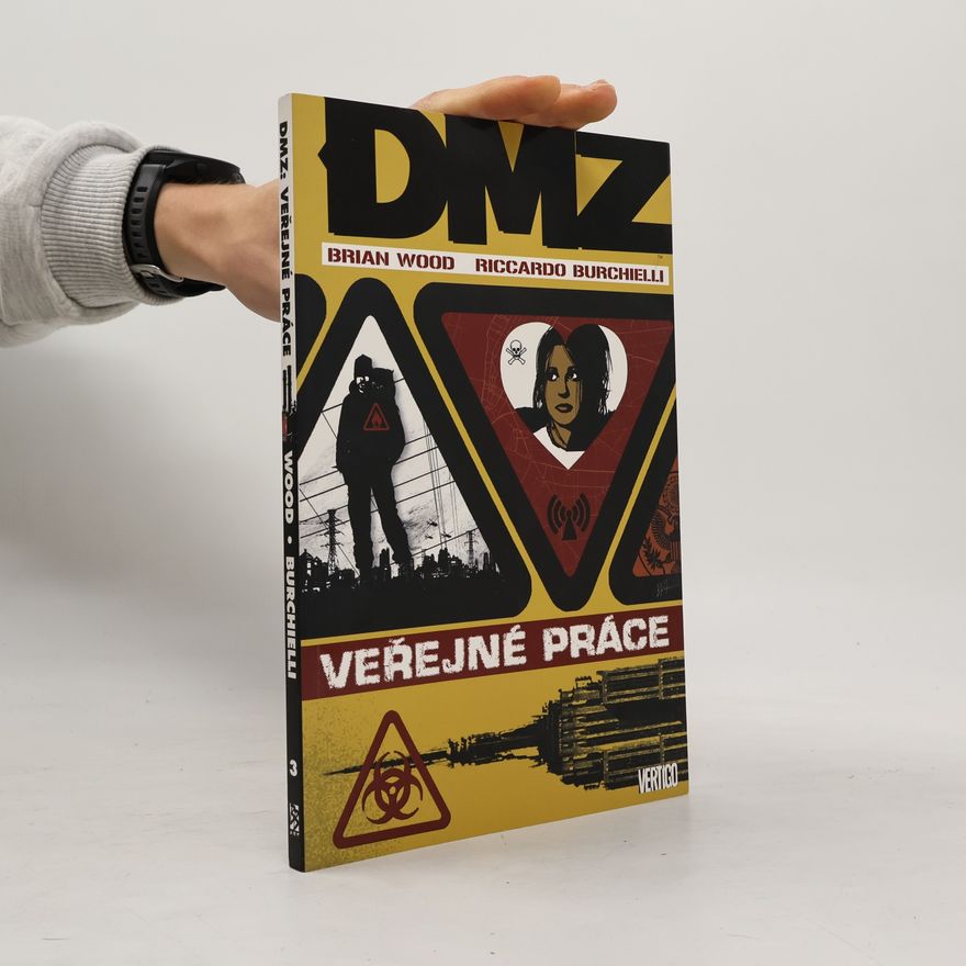 Brian Wood DMZ. Veřejné práce