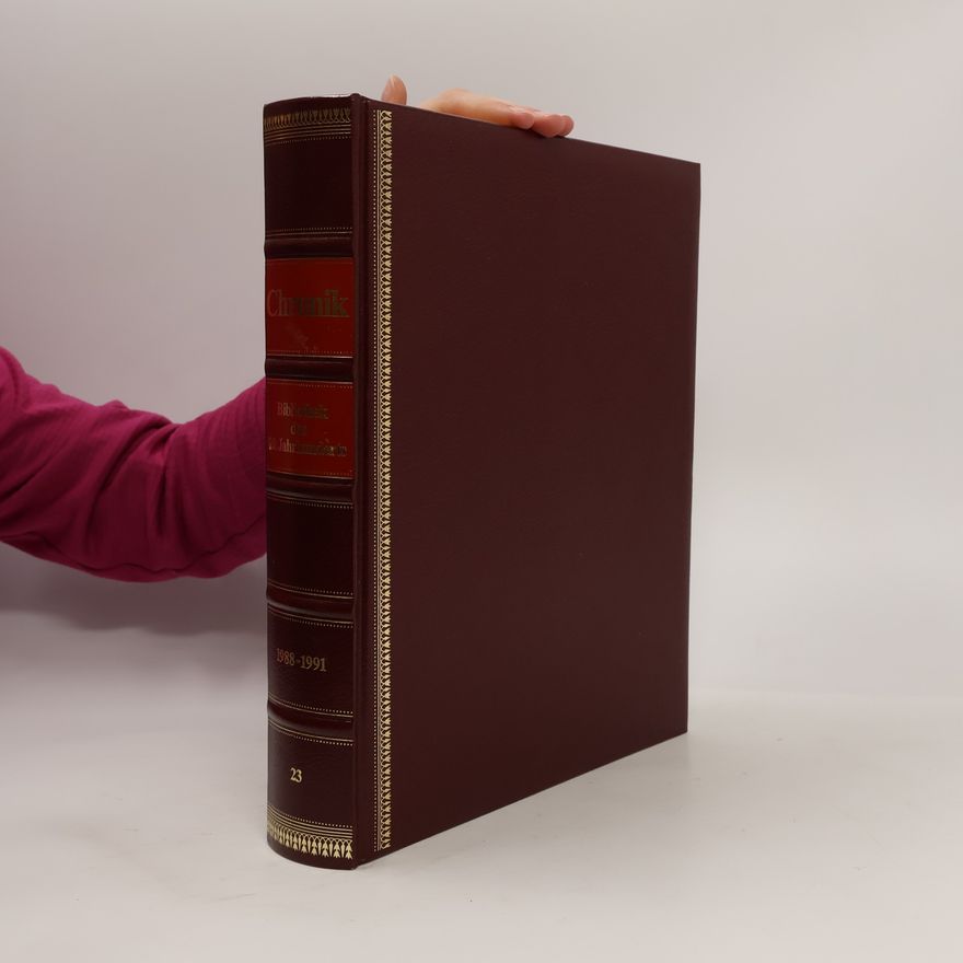 Axel Steinhage Chronik. Bibliothek des 20. Jahrhunderts 1988-1991. Band 23