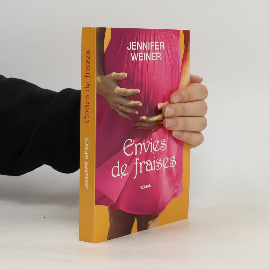 Jennifer Weiner Envies de fraises