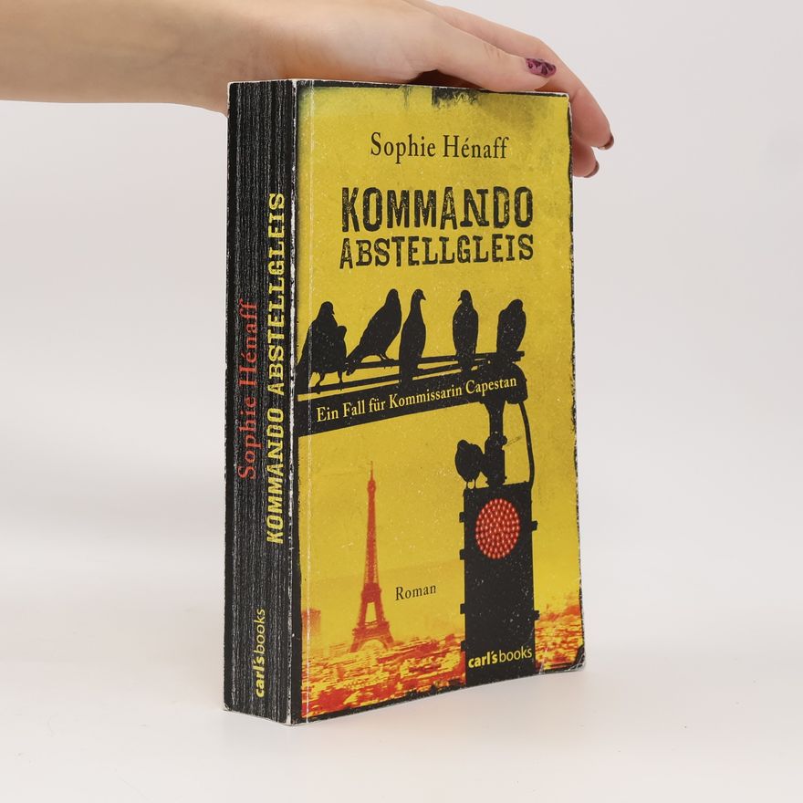 Sophie Hénaff Kommando Abstellgleis