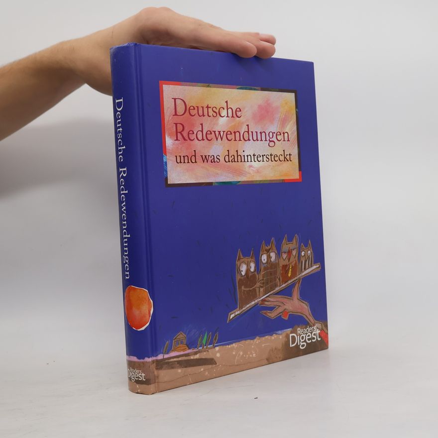 Autorenkollektiv Deutsche redewendungen und was dahintersteckt