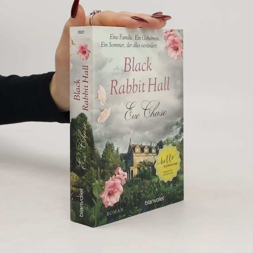 Eve Chase Black Rabbit Hall - eine Familie, ein Geheimnis, ein Sommer, der alles verändert