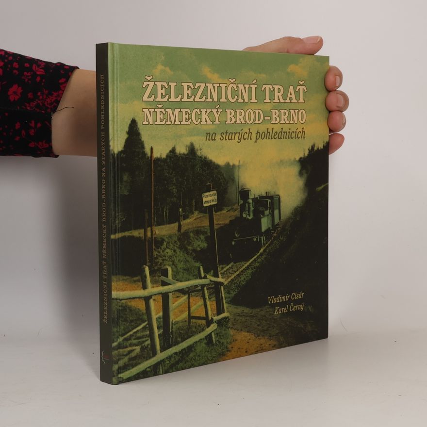Vladimír Cisár Železniční trať Německý Brod - Brno (přes Nové Město na Moravě)