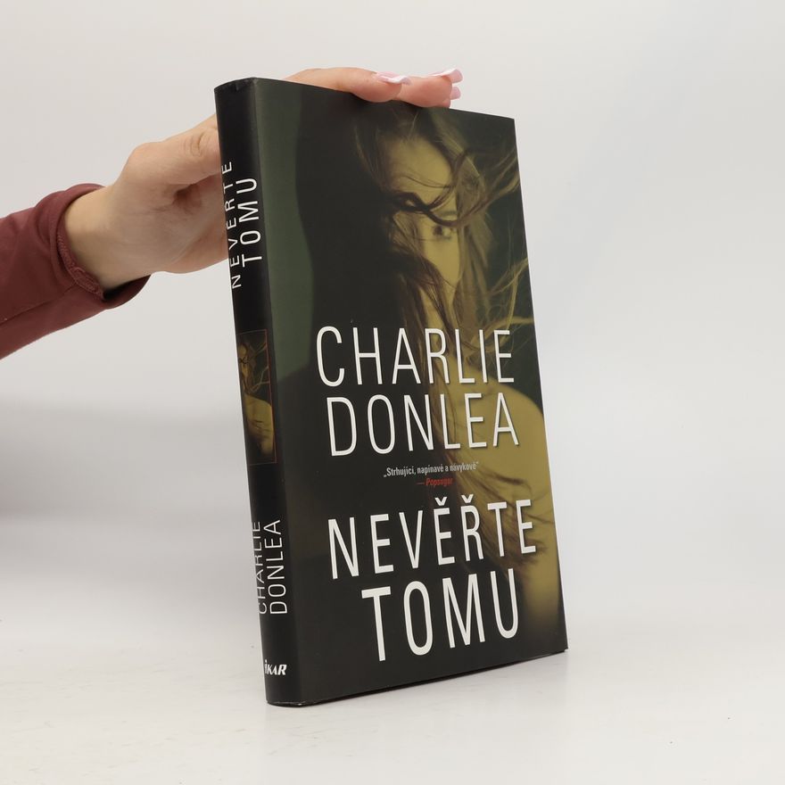 Charlie Donlea Nevěřte tomu