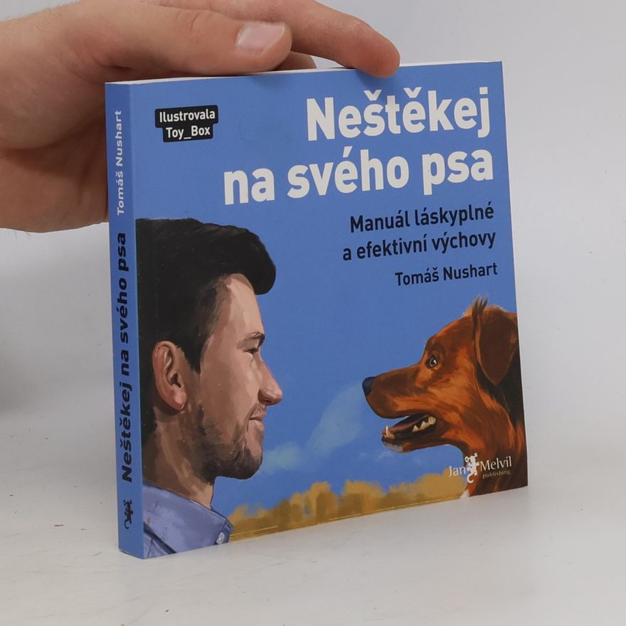 Tomáš Nushart Neštěkej na svého psa