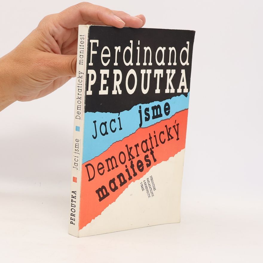 Ferdinand Peroutka Jací jsme. Demokratický manifest.