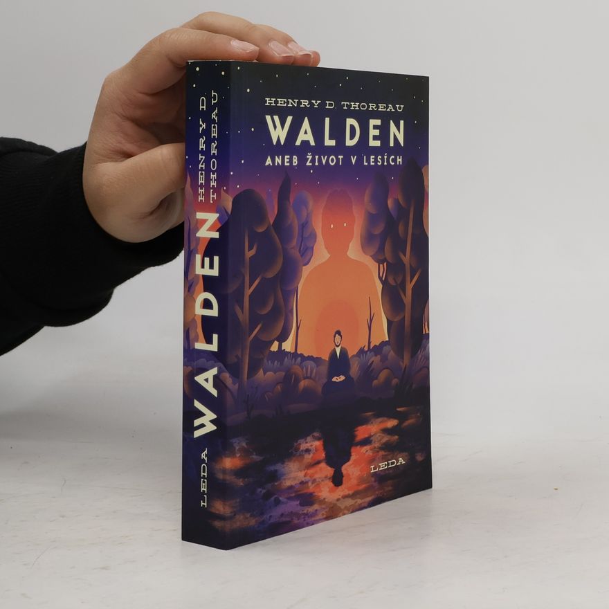 Henry David Thoreau Walden aneb Život v lesích