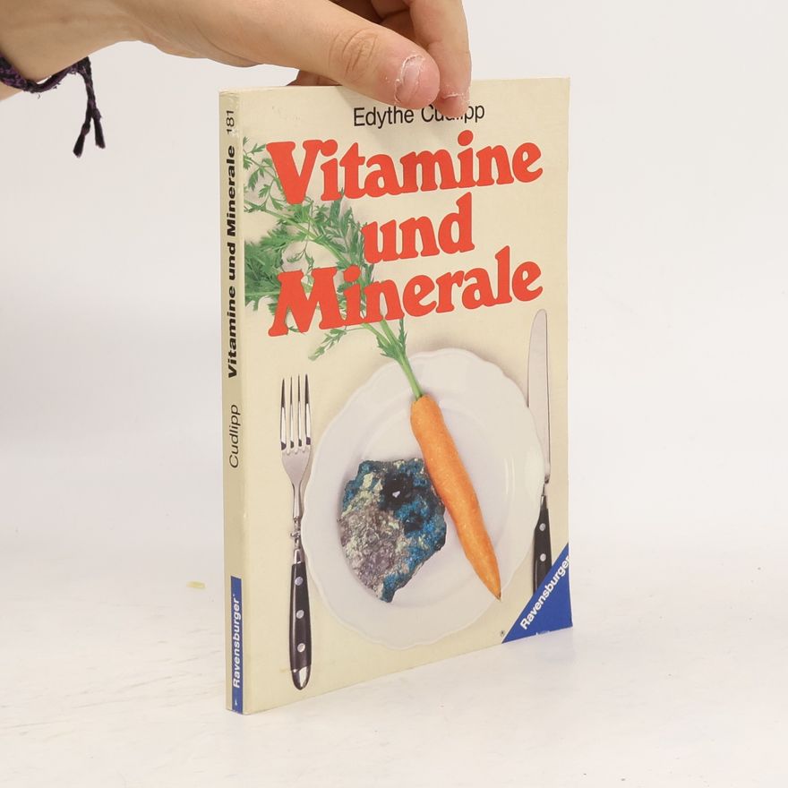 Edythe Cudlipp Vitamine und Minerale