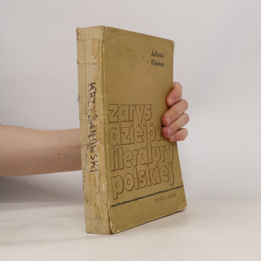 Juliusz Kleiner Zarys dziejów literatury polskiej