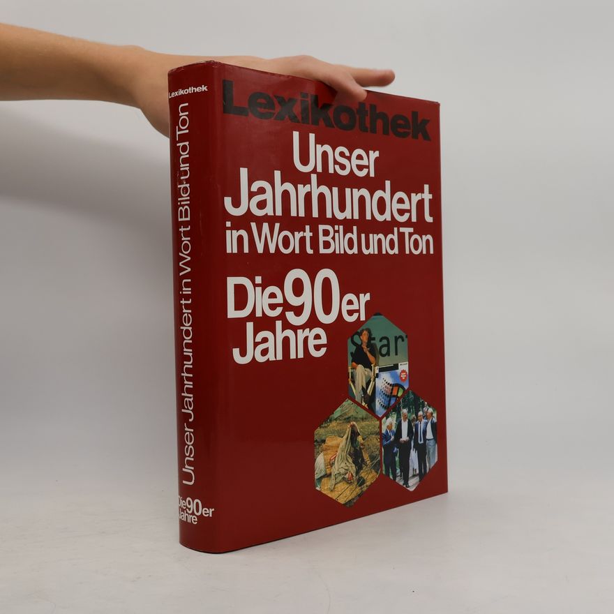 Auteurscollectief Unser Jahrhundert in Wort, Bild und Ton. Die 90er Jahre