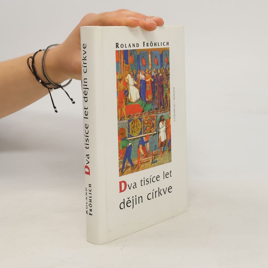 Roland Fröhlich Dva tisíce let dějin církve