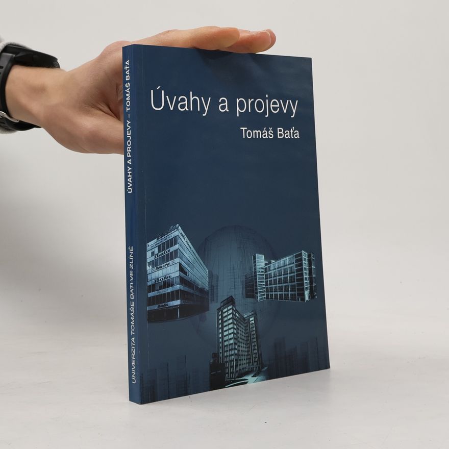 Tomáš Baťa Úvahy a projevy