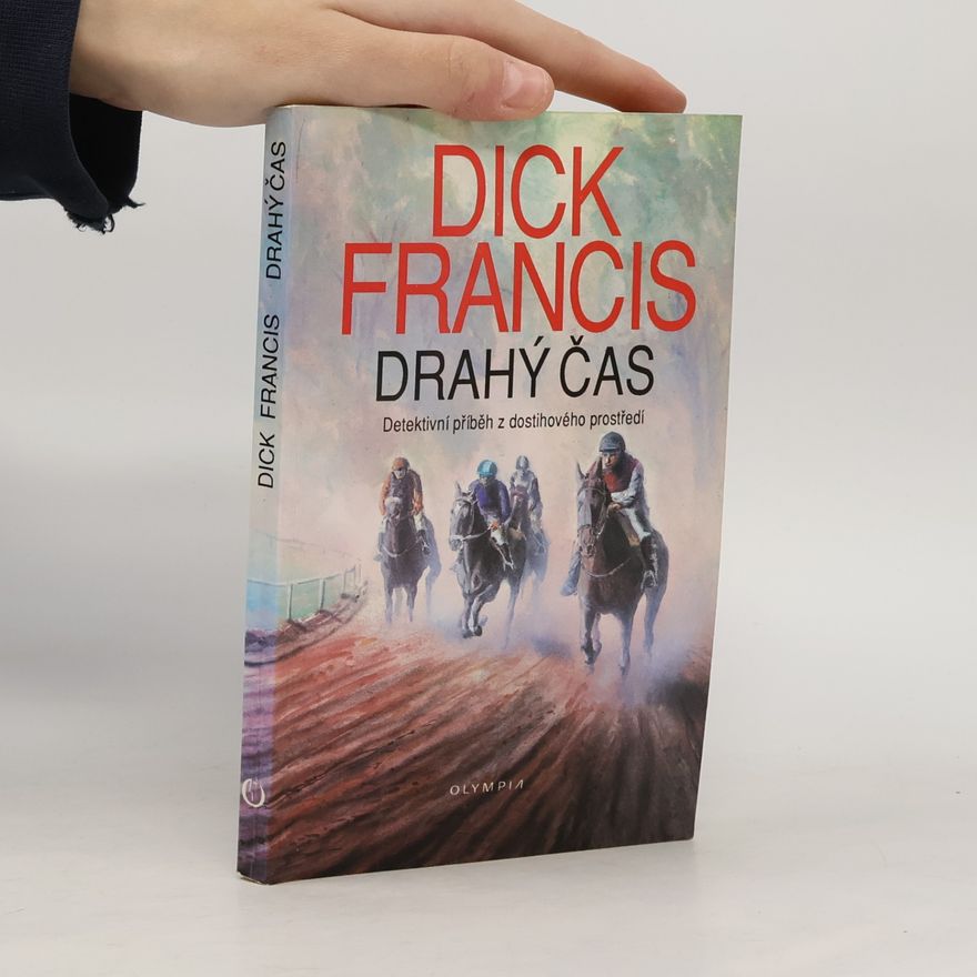 Dick Francis Drahý čas