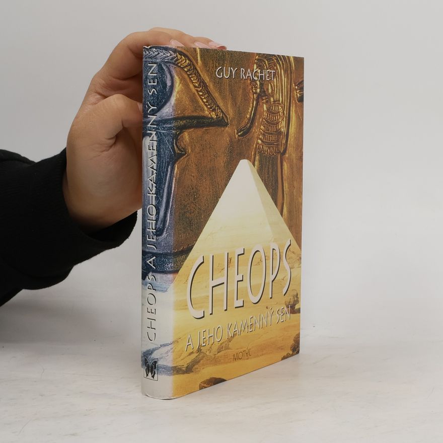 Guy Rachet Cheops a jeho kamenný sen