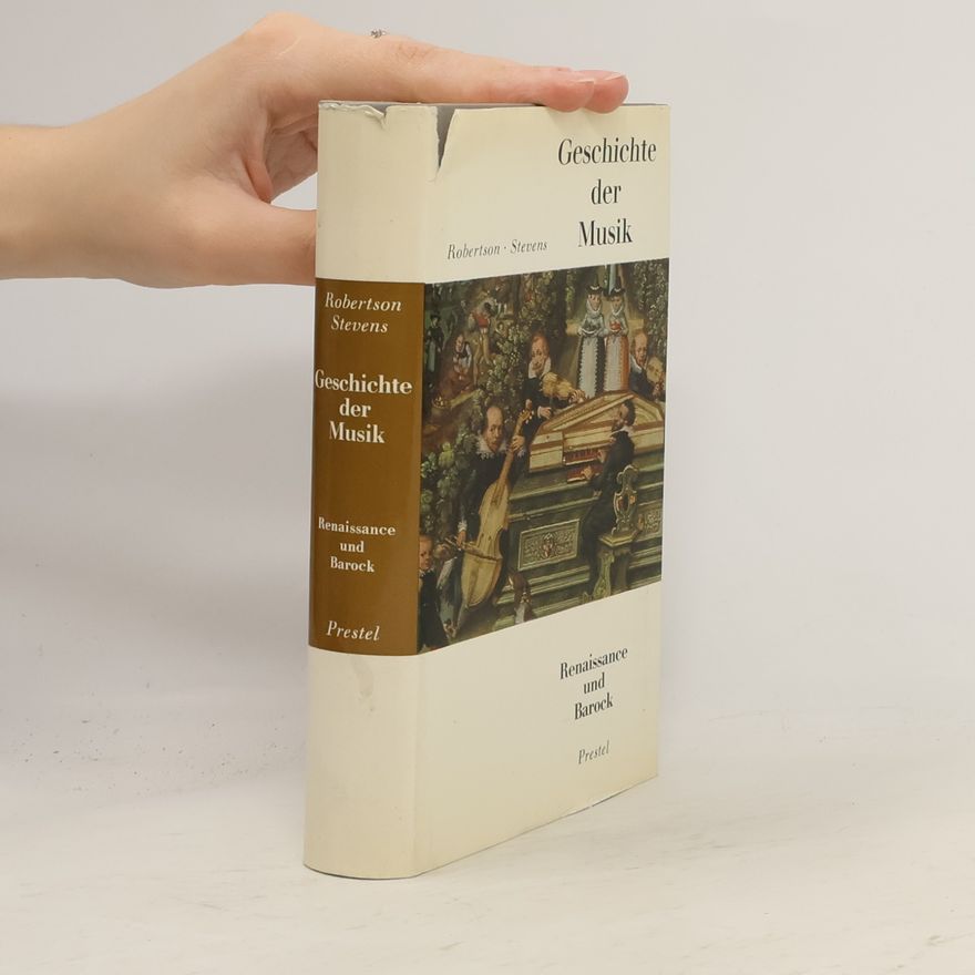 Denis Stevens Geschichte der Musik. Renaissance Und Barock