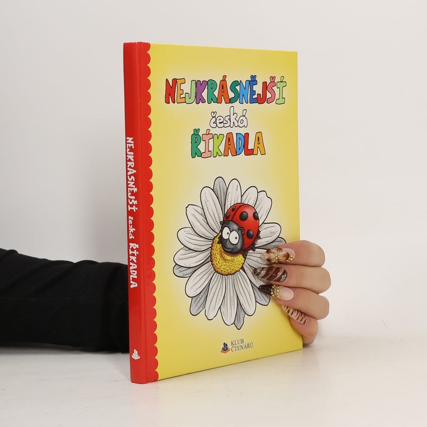 Dagnar Pilařová Nejkrásnější česká říkadla