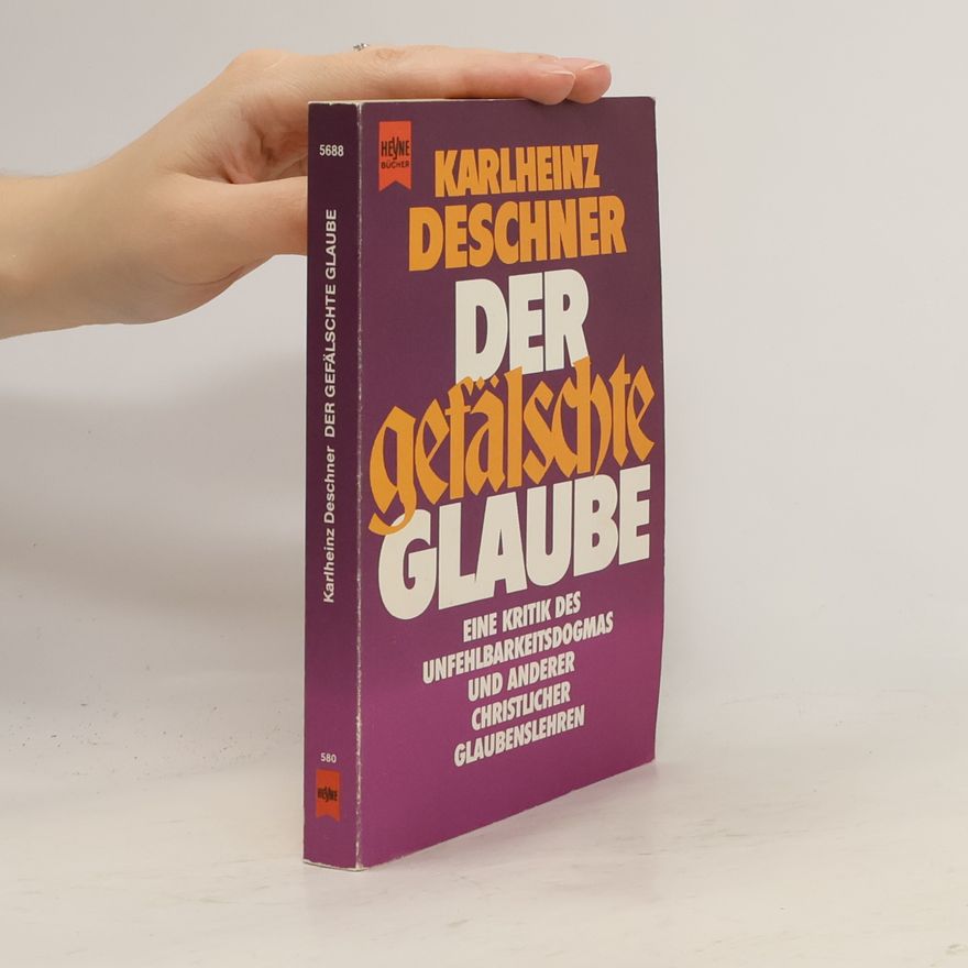 Karlheinz Deschner Der gefälschte Glaube