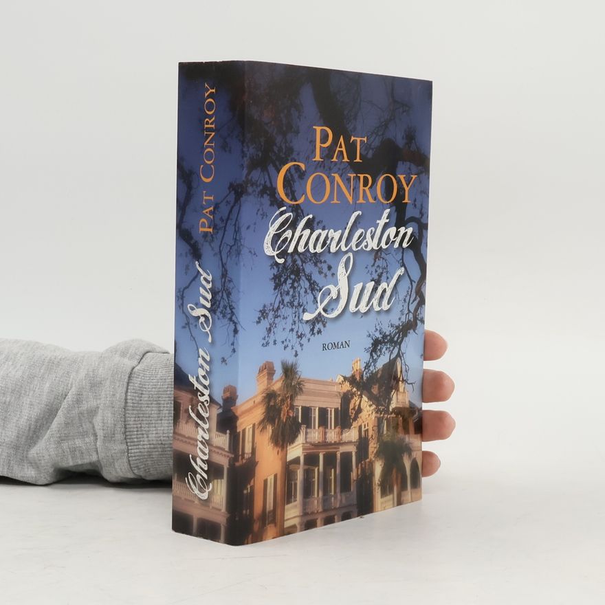 Pat Conroy Charleston Sud